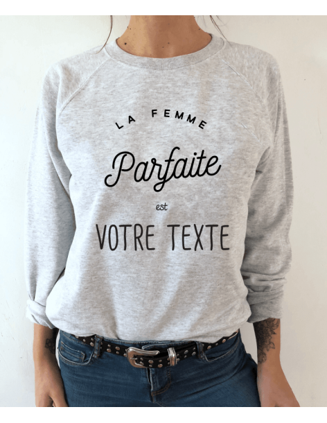 sweat à personnaliser LA FEMME PARFAITE