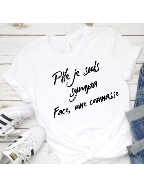 T-shirt Femme Pile je Suis Sympa Face une Connasse | De Paris